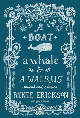 A Boat, a Whale & a Walrus: Menus and Stories von Sasquatch Books