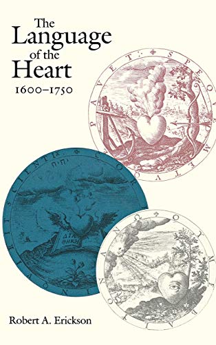 The Language of the Heart, 1650-1750 (New Cultural Studies Series)