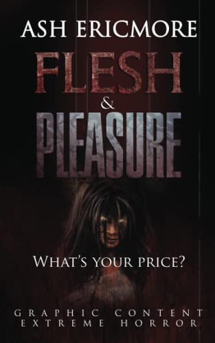 Flesh and Pleasure: Extreme Horror
