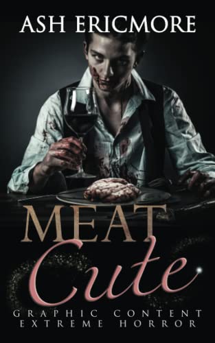 Meat Cute: Extreme Horror