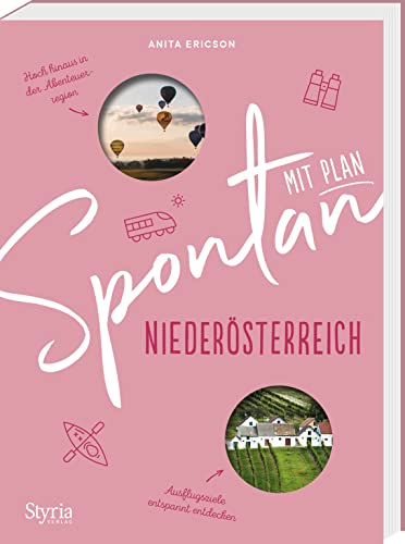 Spontan mit Plan – Niederösterreich Spontan mit Plan – Niederösterreich von Styria Verlag
