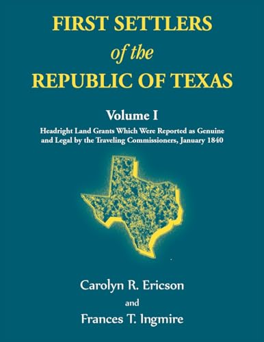 First Settlers of the Republic of Texas, Volume 1