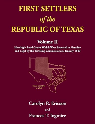 First Settlers of the Republic of Texas, Volume 2 von Heritage Books Inc.