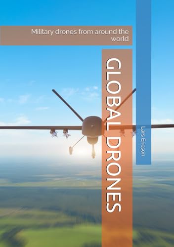 GLOBAL DRONES: Military drones from around the world von Independently published