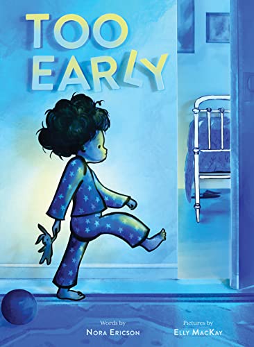 Too Early: A Picture Book von Abrams Books for Young Readers
