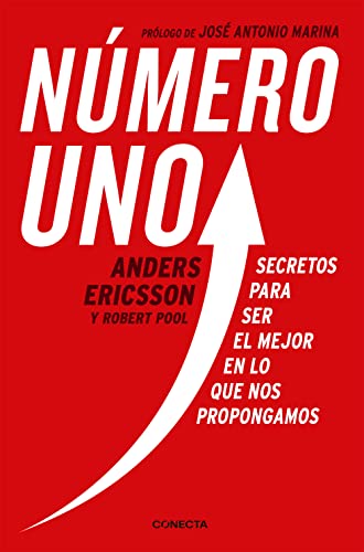 Numero uno / Peak: Secrets from the New Science of Expertise: Secretos para ser mejor en lo que nos propongamos: Secretos para ser el mejor en lo que nos propongamos (Conecta) von CONECTA