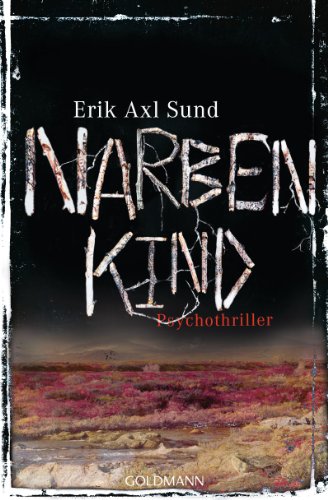 Narbenkind: Psychothriller (Die Victoria-Bergman-Trilogie, Band 2)