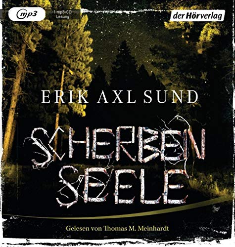 Scherbenseele: Psychothriller (Kronoberg, Band 1)