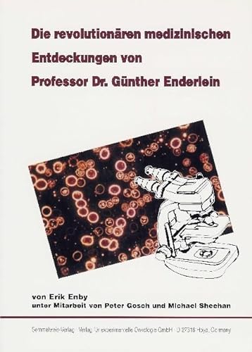 Die revolutionären medizinischen Entdeckungen von Professor Dr. Günther Enderlein von Semmelweis-Institut