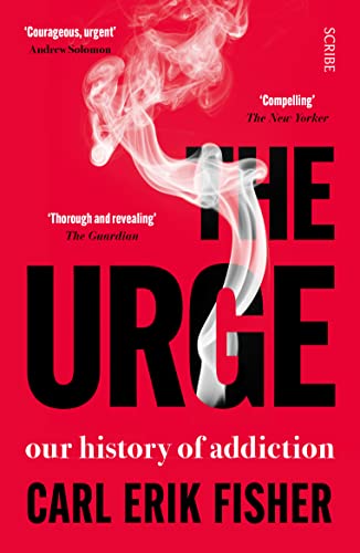 The Urge: our history of addiction (The Addicted Brain) von Scribe Publications