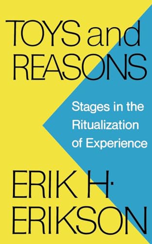 Toys and Reasons: Stages in the Ritualization of Experience von W. W. Norton & Company