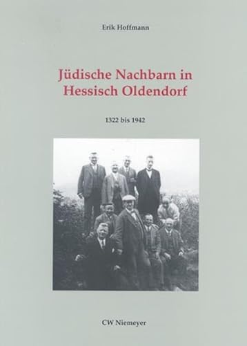 Jüdische Nachbarn in Hessisch Oldendorf: 1322 bis 1942: Ihre 600jährige Geschichte in der schaumburgischen, hessischen, preußischen Kleinstadt ... der Stadt Hameln und im Kreis Hameln-Pyrmont) von CW Niemeyer Buchverlage GmbH