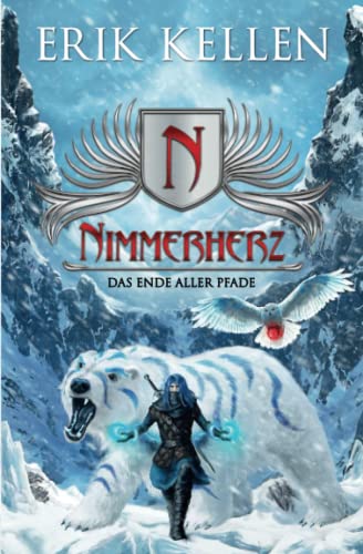 Nimmerherz - Das Ende aller Pfade: Nimmerherz-Legende Buch 5 von 5