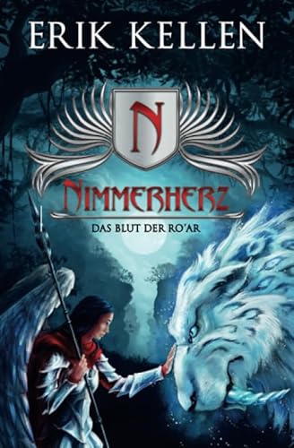 Nimmerherz: Das Blut der Ro´Ar (Nimmerherz Legende, Band 3)