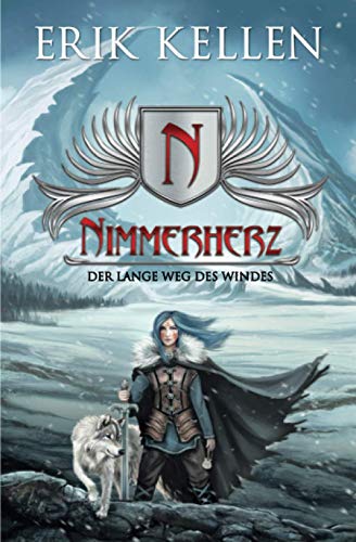 Nimmerherz: Der lange Weg des Windes (Nimmerherz Legende, Band 2)