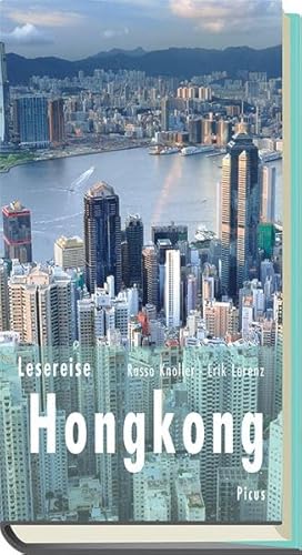 Lesereise Hongkong: Ein Flugloch für den Drachen (Picus Lesereisen) von Picus Verlag GmbH