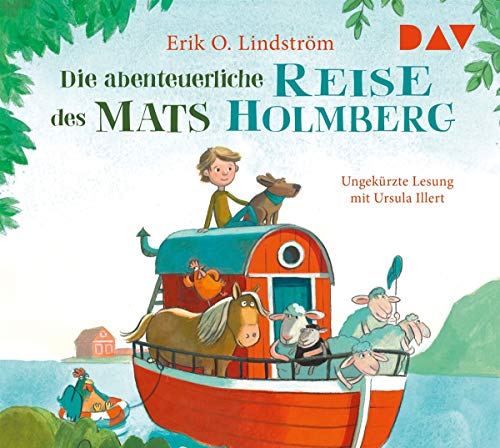 Die abenteuerliche Reise des Mats Holmberg: Lesung mit Peter Kaempfe (2 CDs)
