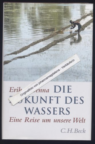 Die Zukunft des Wassers: Eine Reise um unsere Welt Die Zukunft des Wassers: Eine Reise um unsere Welt