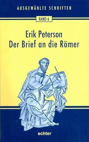 Ausgewählte Schriften: Der Brief an die Römer: 6 von Echter