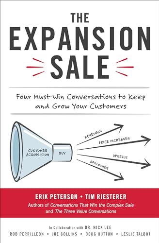 The Expansion Sale: Four Must-Win Conversations to Keep and Grow Your Customers