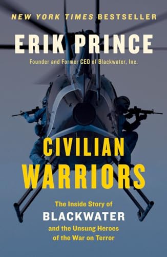 Civilian Warriors: The Inside Story of Blackwater and the Unsung Heroes of the War on Terror von Penguin