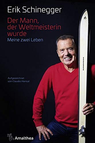 Der Mann, der Weltmeisterin wurde: Meine zwei Leben