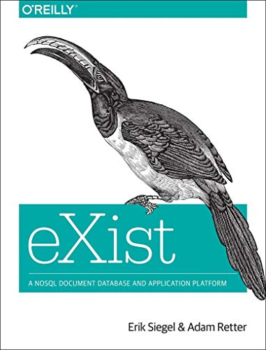 eXist: A NoSQL Document Database and Application Platform von O'Reilly Media