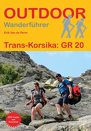 Trans-Korsika: GR 20 (Outdoor Wanderführer, Band 40) von Stein, Conrad Verlag