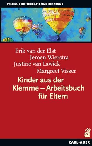 Kinder aus der Klemme – Arbeitsbuch für Eltern von Auer-System-Verlag, Carl