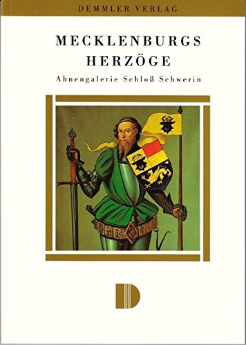 Mecklenburgs Herzöge: Ahnengalerie Schloß Schwerin von Demmler Verlag