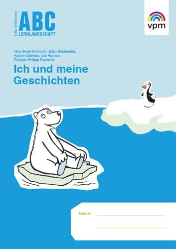 ABC Lernlandschaft 1: Ich und meine Geschichten Klasse 1 (ABC Lernlandschaft 1. Ausgabe ab 2011) von Verlag f.pdag.Medien
