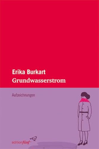 Grundwasserstrom: Aufzeichnungen (edition fünf)