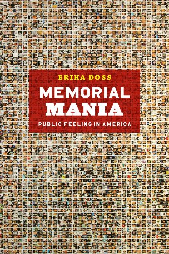 Memorial Mania: Public Feeling in America von University of Chicago Press