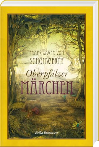 Franz Xaver von Schönwerth – Oberpfälzer Märchen von BK-7111