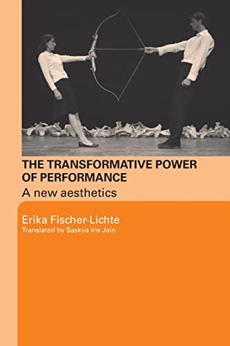 The Transformative Power of Performance: A New Aesthetics von Routledge