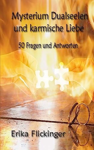 Mysterium Dualseelen und karmische Liebe: 50 Fragen und Antworten von CREATESPACE