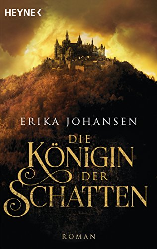 Die Königin der Schatten: Roman (Erika Johansen, Band 1)