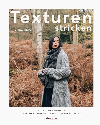 Texturen stricken. 20 zeitlose Modelle inspiriert von Natur und urbanem Design. Strickideen für Pullover, Handschuhe, Strickjacken, Schals und mehr. Edles Strickbuch mit vielen künstlerischen Fotos.