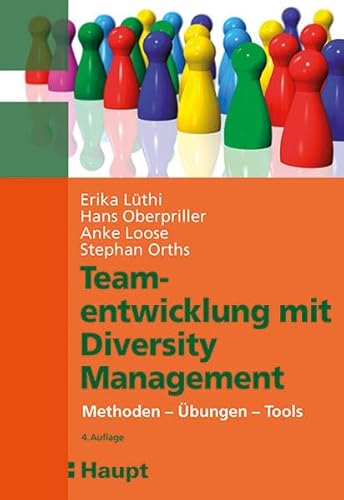 Teamentwicklung mit Diversity-Management: Methoden - Übungen - Tools