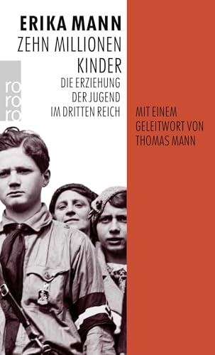 Zehn Millionen Kinder: Die Erziehung der Jugend im Dritten Reich