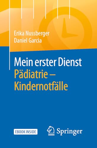 Mein erster Dienst Pädiatrie – Kindernotfälle: Mit E-Book