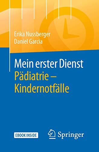 Mein erster Dienst Pädiatrie – Kindernotfälle: Mit E-Book