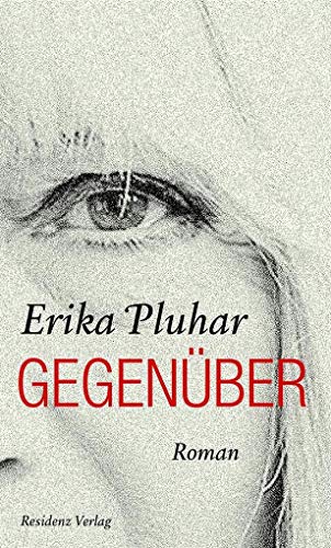 Gegenüber: Roman von Residenz Verlag