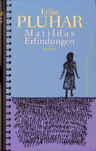 Matildas Erfindungen: Roman