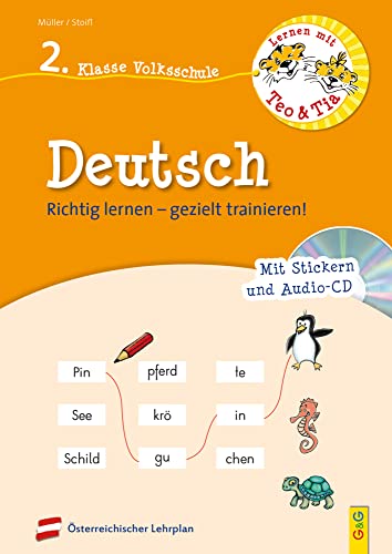 Lernen mit Teo und Tia Deutsch – 2. Klasse Volksschule mit CD: Richtig lernen – gezielt trainieren! (Teo und Tia: Richtig lernen – gezielt trainieren!)