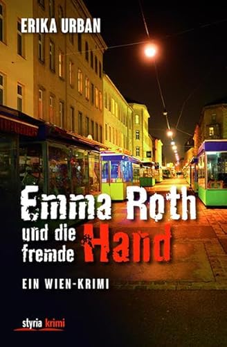 Emma Roth und die fremde Hand: Ein Wien-Krimi