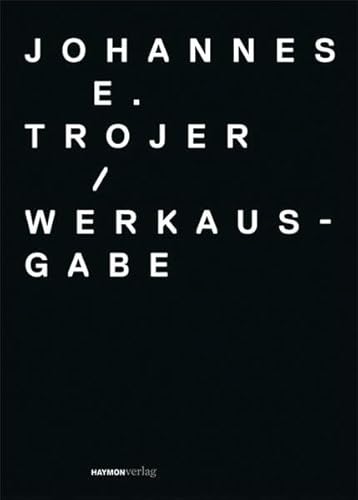 Werkausgabe Johannes E. Trojer (1935-1991). 4 Bände im Schuber