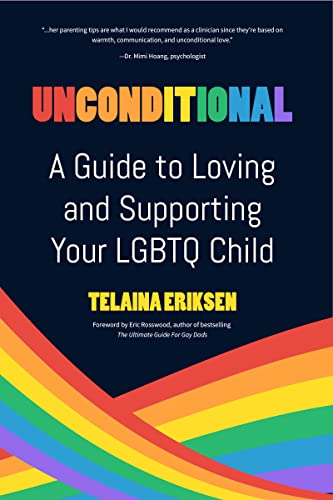 Unconditional: A Guide to Loving and Supporting Your LGBTQ Child von Mango