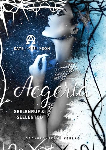Aegeria - Seelenruf & Seelentod: Dark-Romance-Fantasy der SPIEGEL-Bestellerautorin von »Darkside«