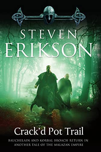 Crack'd Pot Trail: A Malazan Tale of Bauchelain and Korbal Broach (Malazan Book of the Fallen)